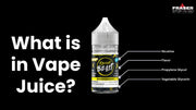 What is in Vape Juice: Understanding Vape Ingredients