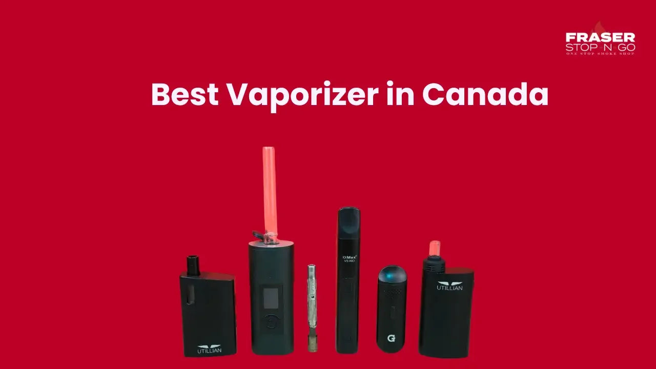 Best Vaporizers in Canada 2026 – Top Dry Herb & Concentrate Picks – FRASER  STOP N GO