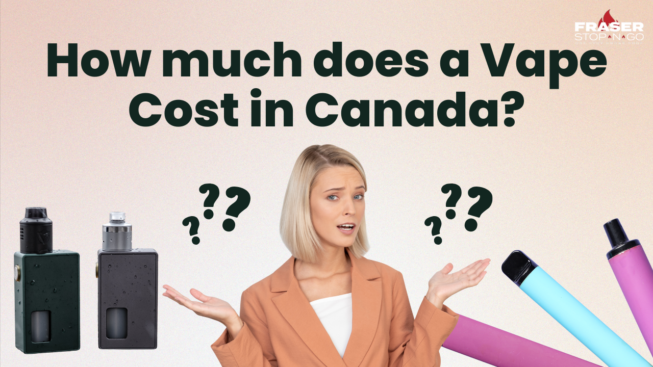 How much does a Vape Cost in Canada?